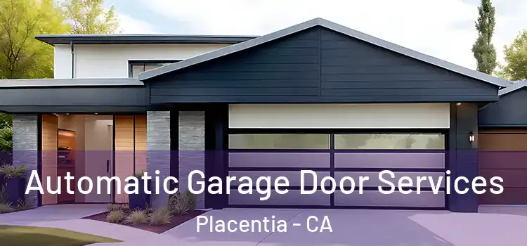  Automatic Garage Door Services Placentia - CA