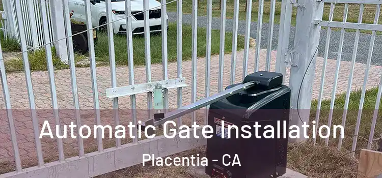 Automatic Gate Installation Placentia - CA