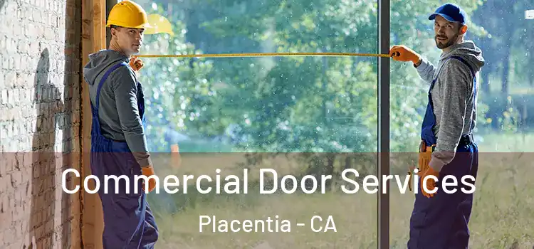 Commercial Door Services Placentia - CA