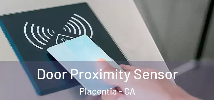 Door Proximity Sensor Placentia - CA