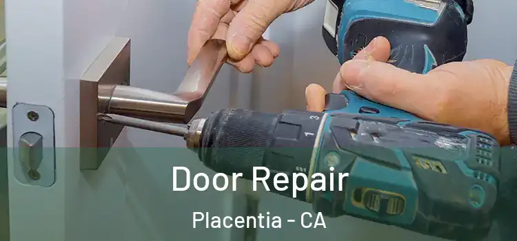 Door Repair Placentia - CA
