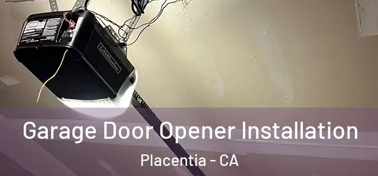  Garage Door Opener Installation Placentia - CA