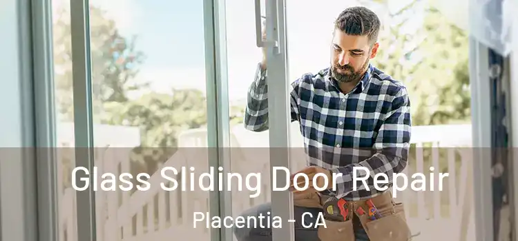 Glass Sliding Door Repair Placentia - CA