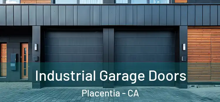 Industrial Garage Doors Placentia - CA