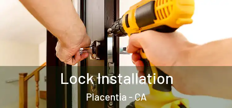 Lock Installation Placentia - CA
