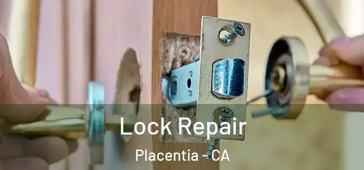 Lock Repair Placentia - CA