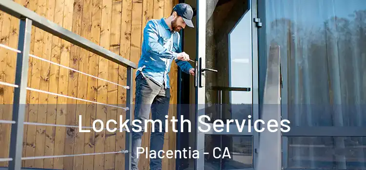 Locksmith Services Placentia - CA
