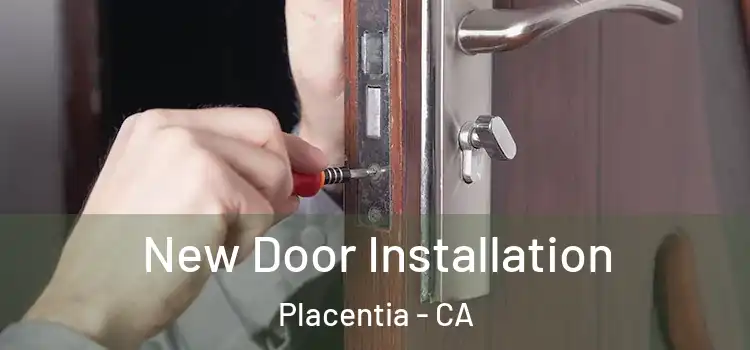 New Door Installation Placentia - CA