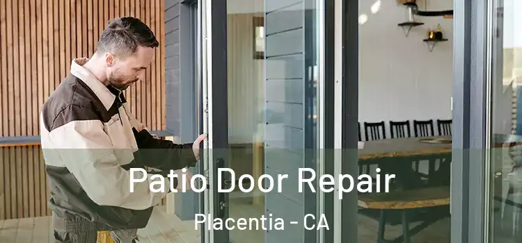 Patio Door Repair Placentia - CA