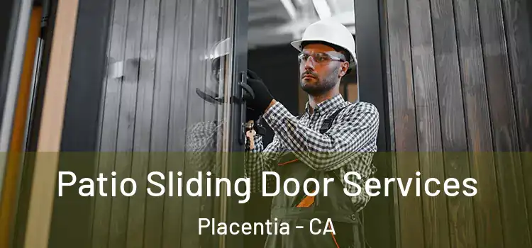Patio Sliding Door Services Placentia - CA