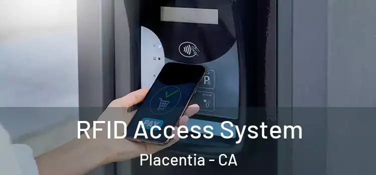RFID Access System Placentia - CA