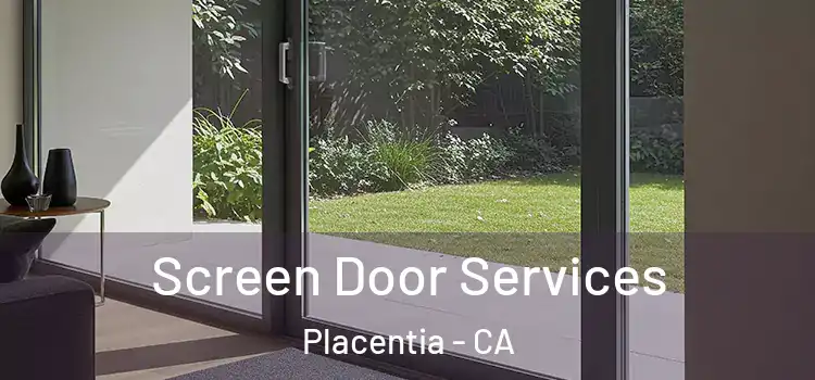 Screen Door Services Placentia - CA