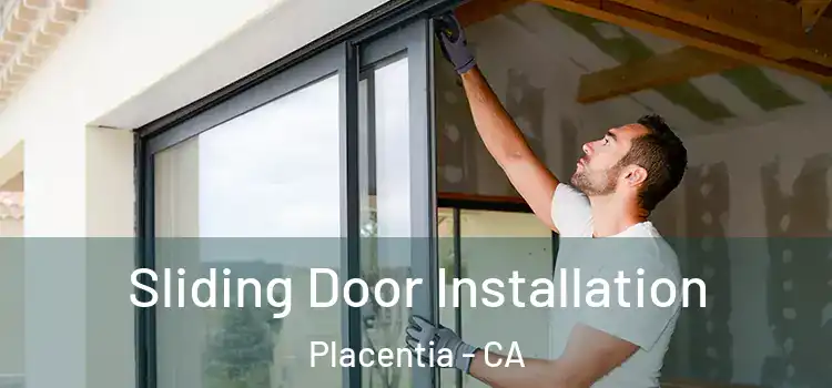 Sliding Door Installation Placentia - CA