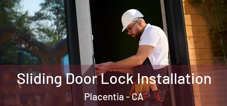 Sliding Door Lock Installation Placentia - CA