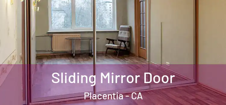  Sliding Mirror Door Placentia - CA
